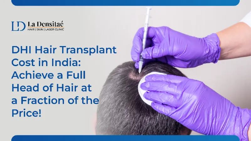 DHI Hair Transplant Cost in India